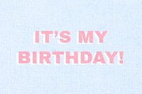 Text it’s my birthday font psd typography