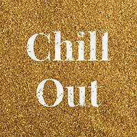 Psd chill out gold glitter text typography