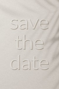 Phrase save the date embossed psd font typography 
