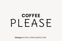 Epilogue & Delius open source font by Tyler Finck, ETC and  Natalia Raices