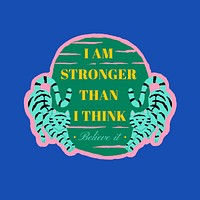 Strong twin tiger badge with motivational quote