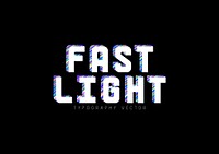 'Fast Light' typography vector