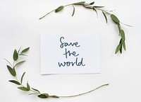 Phrase Save the World in a plant decoration