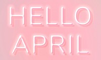 Glowing neon Hello April text
