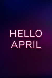 Glowing neon Hello April lettering