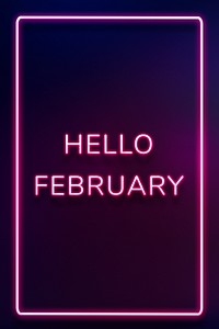 Hello February frame neon border typography