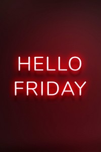 Hello Friday red neon lettering