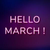 Glowing Hello March! neon lettering