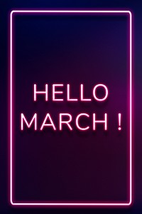 Neon frame Hello March! border typography