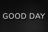 Glowing good day greeting neon text