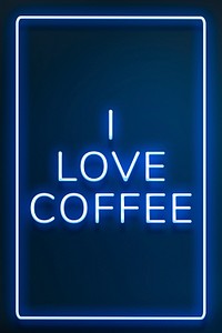 Glowing I love coffee text frame neon typography