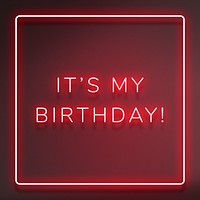 Glowing it's my birthday! neon typography on a redbackground