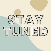 Stay tuned typography on a green and beige background vector