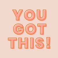 You got this! typography on a pastel peach background vector