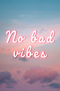 No bad vibes pink neon light typography