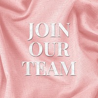 Pink Join our team word typography