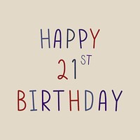 Happy 21st birthday colorful typography
