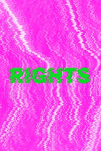 Rights glitch effect typography on pink background