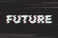 Future glitch effect typography on a black background 