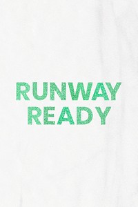 Runway Ready shimmery aqua green word typography