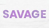 Purple Savage sparkly typography trendy word