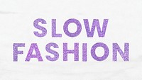 Slow Fashion shimmery purple word wallpaper