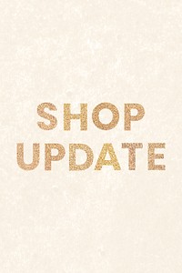 Glittery shop update typography on a beige social template background
