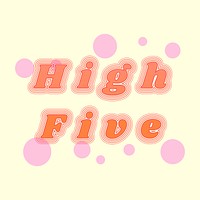 High five funky ripple typography