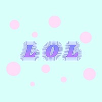 Colorful lol funky ripple typography