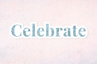 Glittery celebrate light blue font sticker element on a pastel background