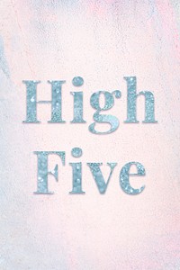 High five light blue glitter font on a pastel background