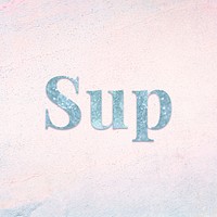 Sup blue sparkle font on a pastel background