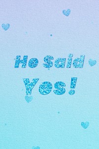 Glittery he said yes! word lettering font