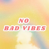 Yellow No Bad Vibes quote typography foggy watercolor
