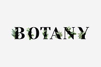 Botanical BOTANY word black typography