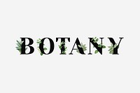 Botanical BOTANY psd word typography