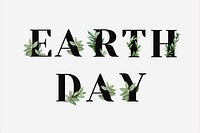 Botanical EARTH DAY psd word black typography