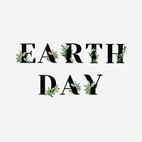 Botanical EARTH DAY text black typography