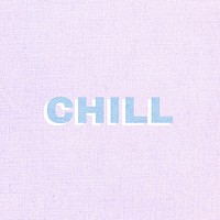 Chill text shadow bold font typography