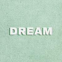 Dream colorful fabric texture typography