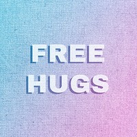 Free hugs colorful fabric texture typography