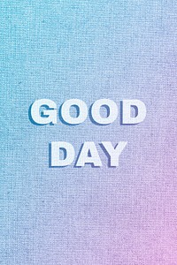 Good day word pastel textured font typography
