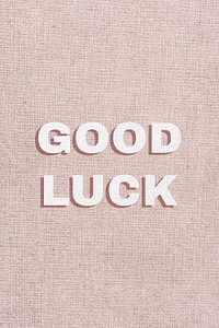 Good luck bold word typography 