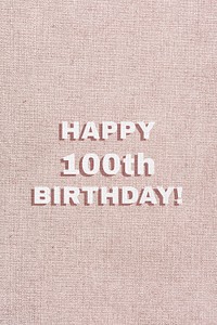 Happy 100th birthday typography word