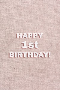 Happy 1st birthday typography text