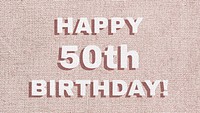 Happy 50th birthday message typography