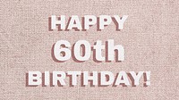 Happy 60th birthday message typography