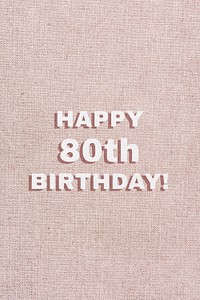 Happy 80th birthday typography word