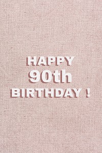 Happy 90th birthday typography text