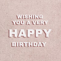 Text wishing you a very happy birthday font typography